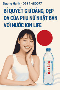 Bí Quyết Giữ Dáng, Đẹp Da Của Phụ Nữ Nhật Bản Với Nước Ion Life