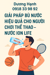 Giải Pháp Bù Nước Hiệu Quả Cho Người Chơi Thể Thao - Nước Ion Life