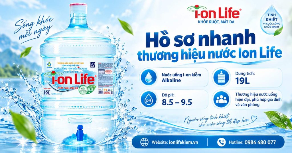 Hồ sơ nhanh thương hiệu nước Ion Life