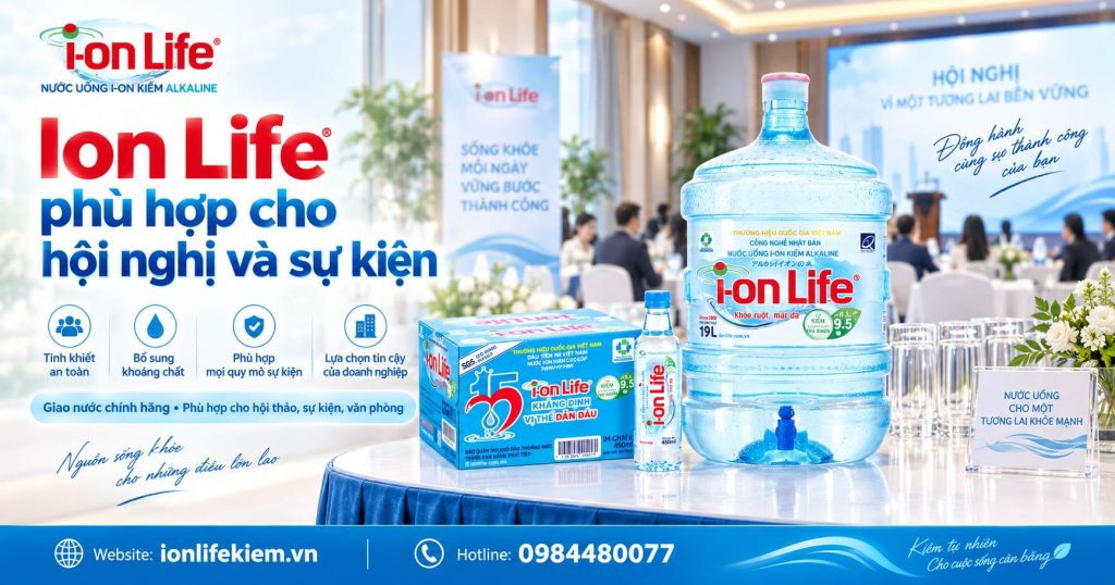 Ion Life Có Phù Hợp Cho Hội Nghị Và Sự Kiện